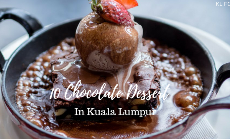 best chocolate dessert in kl